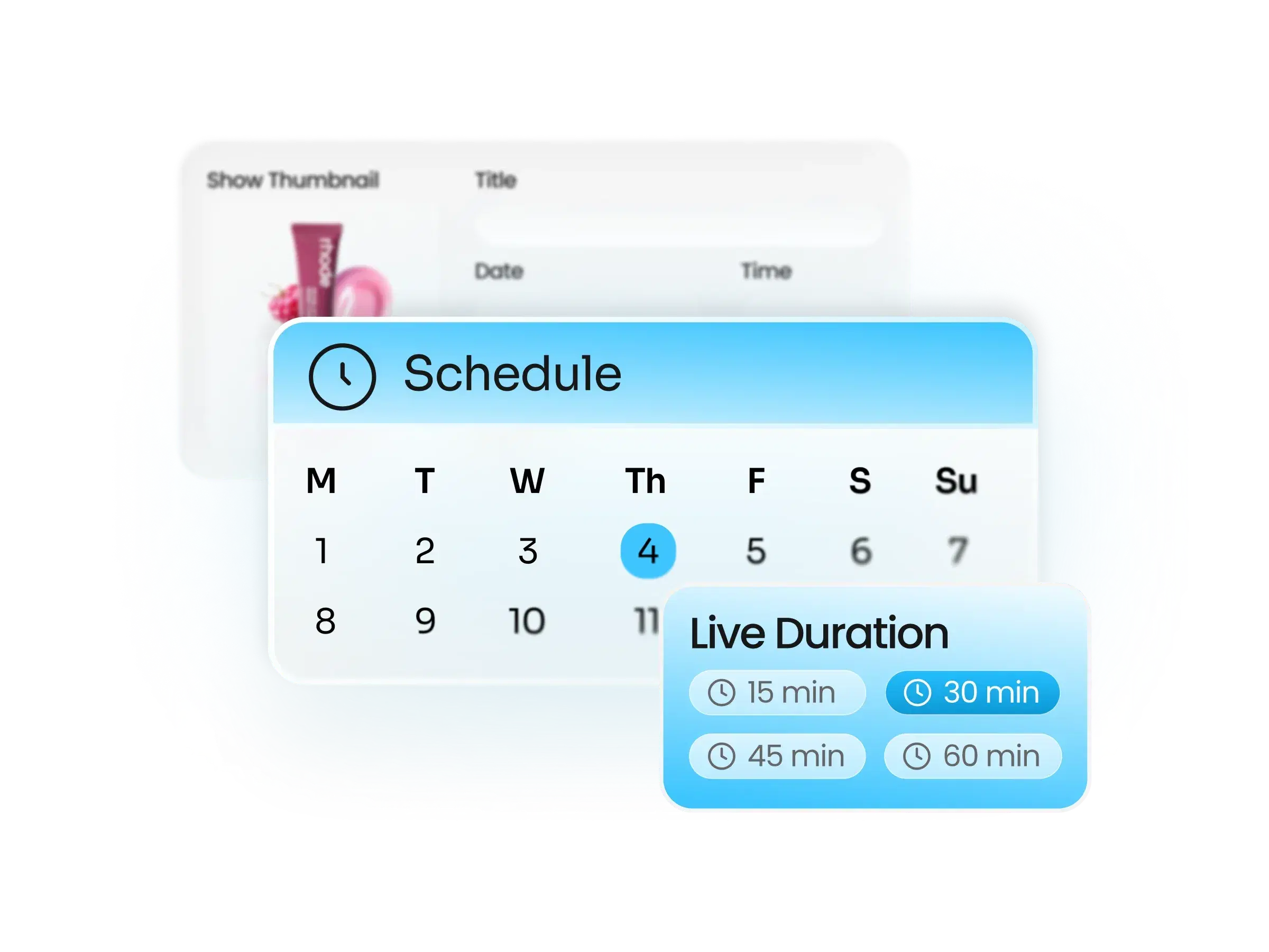 Schedule your show and select products