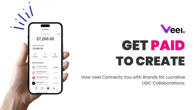 Get Paid to Create - How Veel Connects You with Brands for Lucrative UGC Collaborations:
